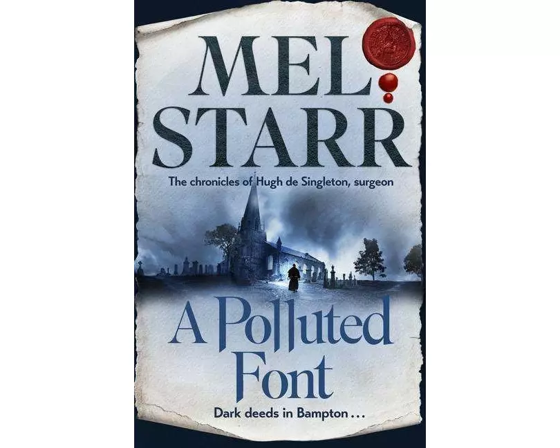 A Polluted Font: The Chronicles of Hugh de Singleton, Surgeon, Book 16