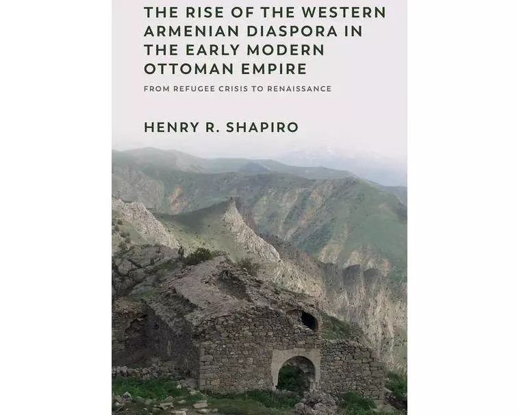 The Rise of the Western Armenian Diaspora in the Early Modern Ottoman Empire