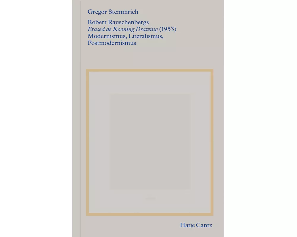 Robert Rauschenbergs »Erased de Kooning Drawing« (1953)