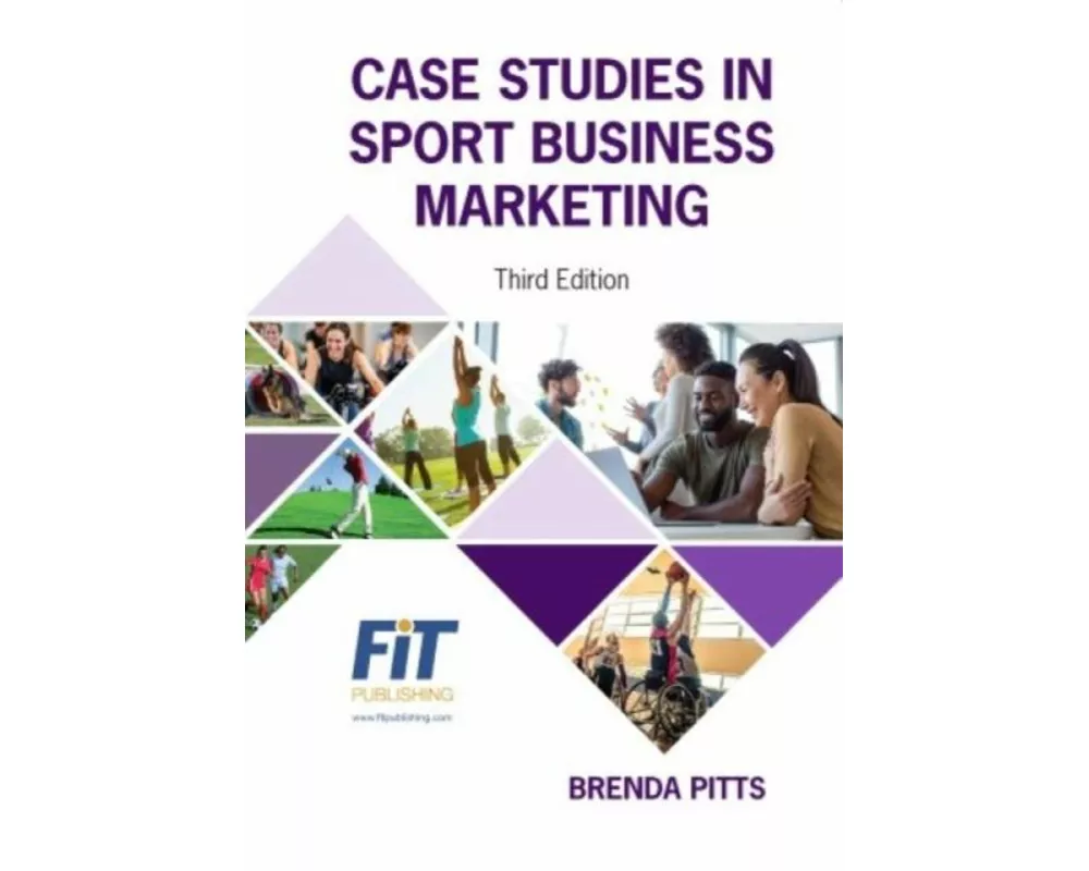 Case Studies in Sport Business Marketing