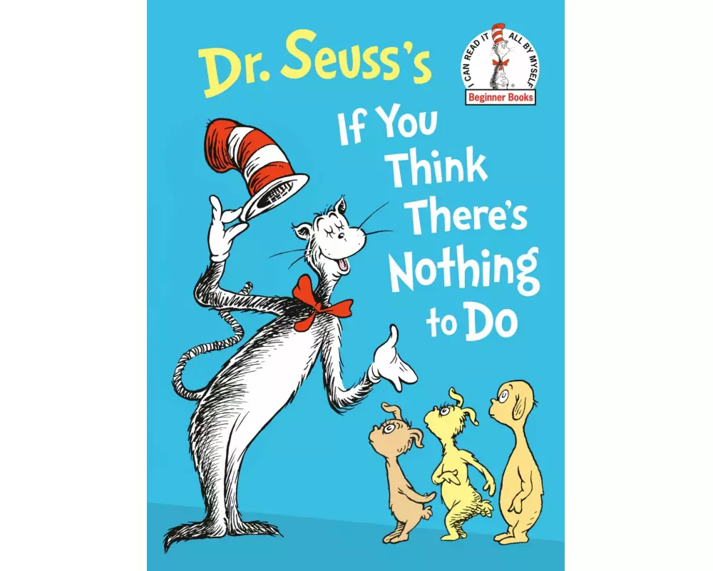 Dr. Seuss's If You Think There's Nothing to Do