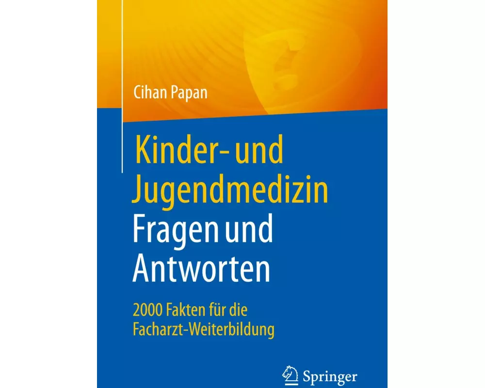Kinder- und Jugendmedizin. Fragen und Antworten