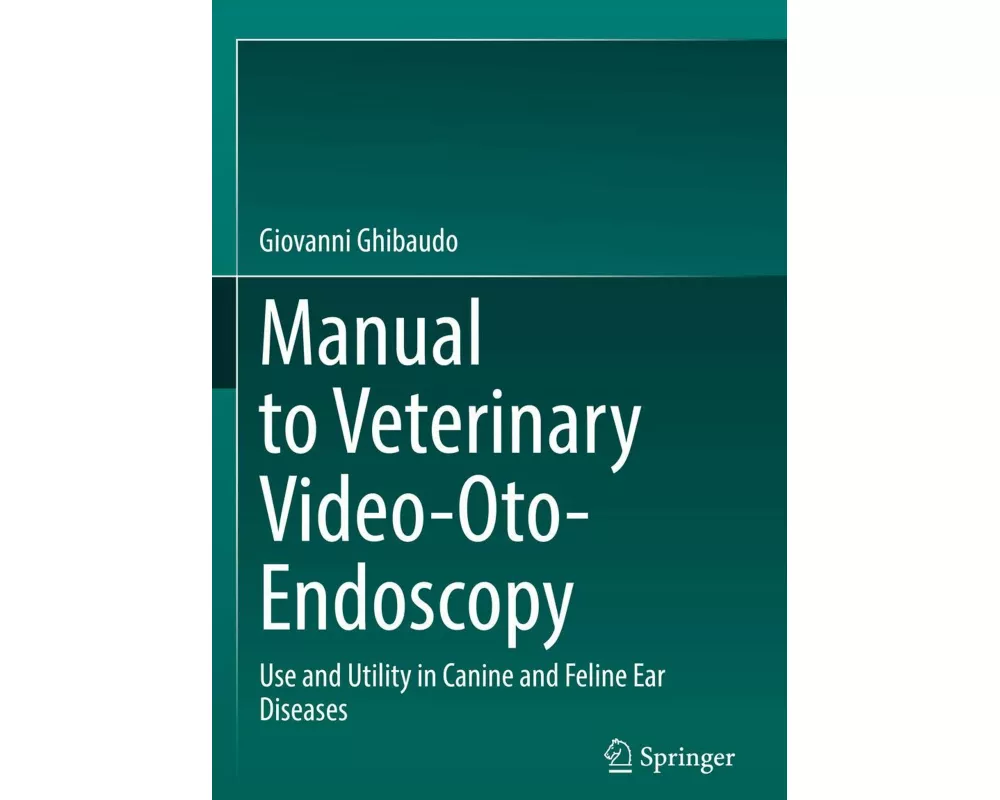 Manual to Veterinary Video-Oto-Endoscopy