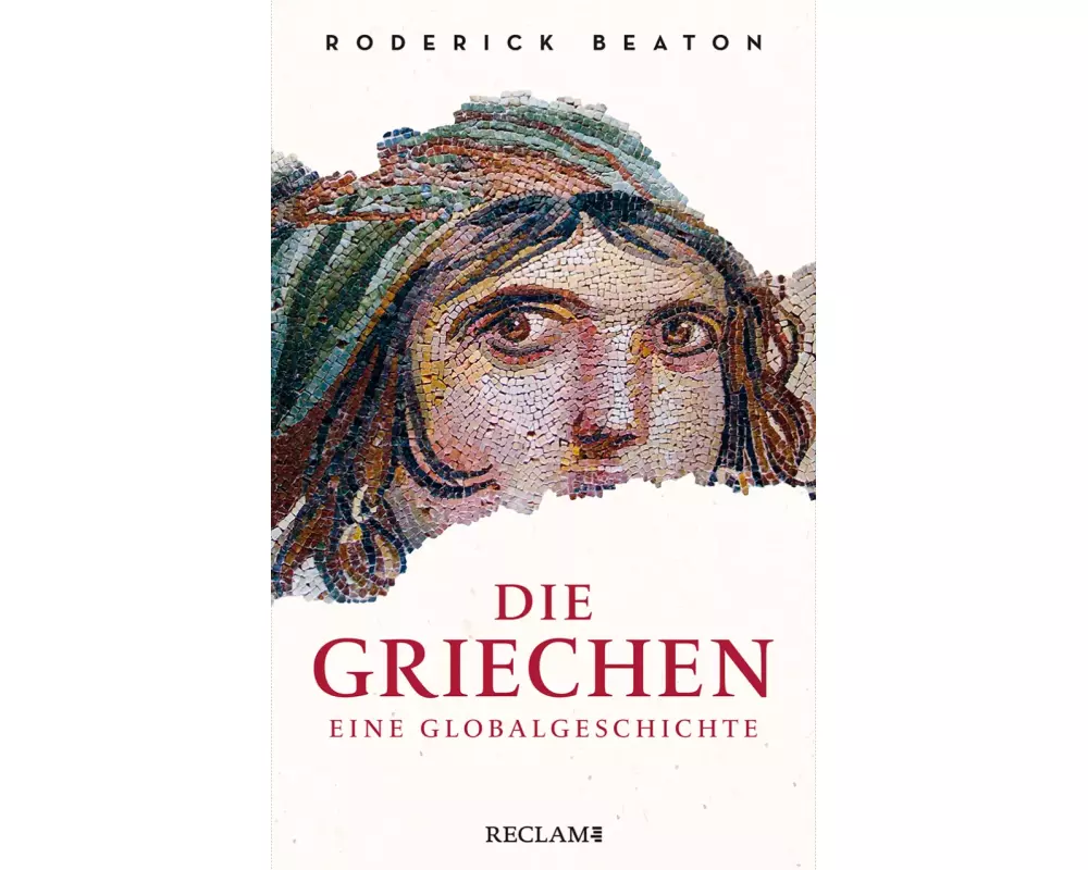 Die Griechen. Eine Globalgeschichte