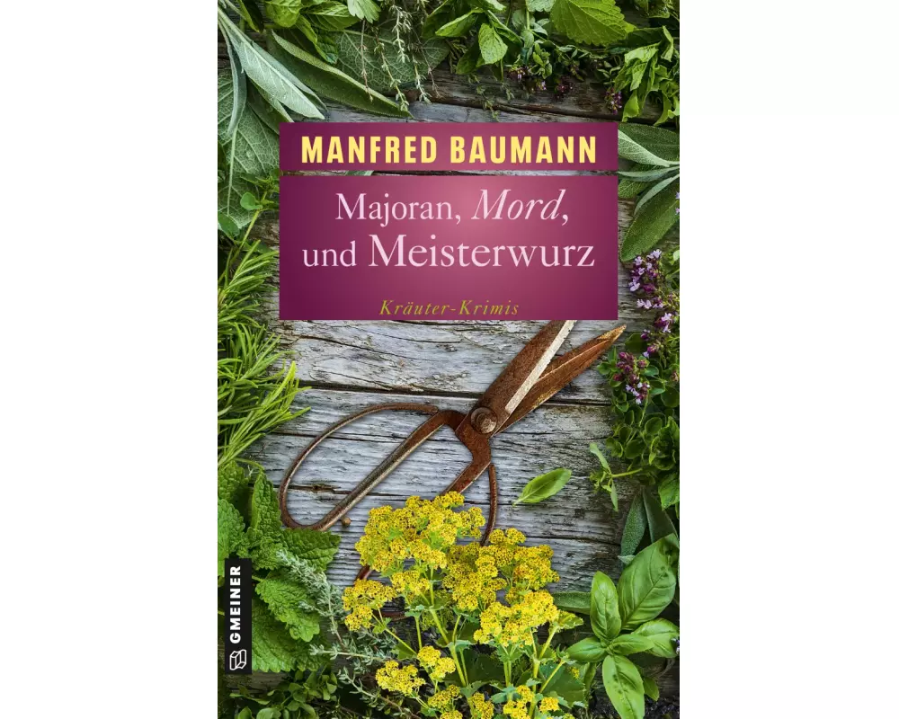 Majoran, Mord und Meisterwurz