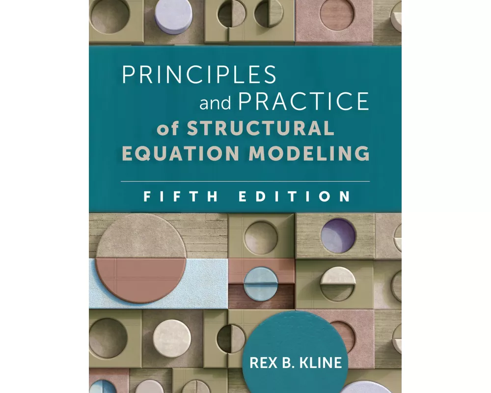 Principles and Practice of Structural Equation Modeling, Fifth Edition