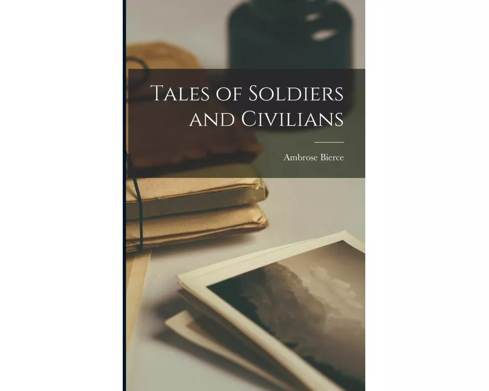Tales of Soldiers and Civilians