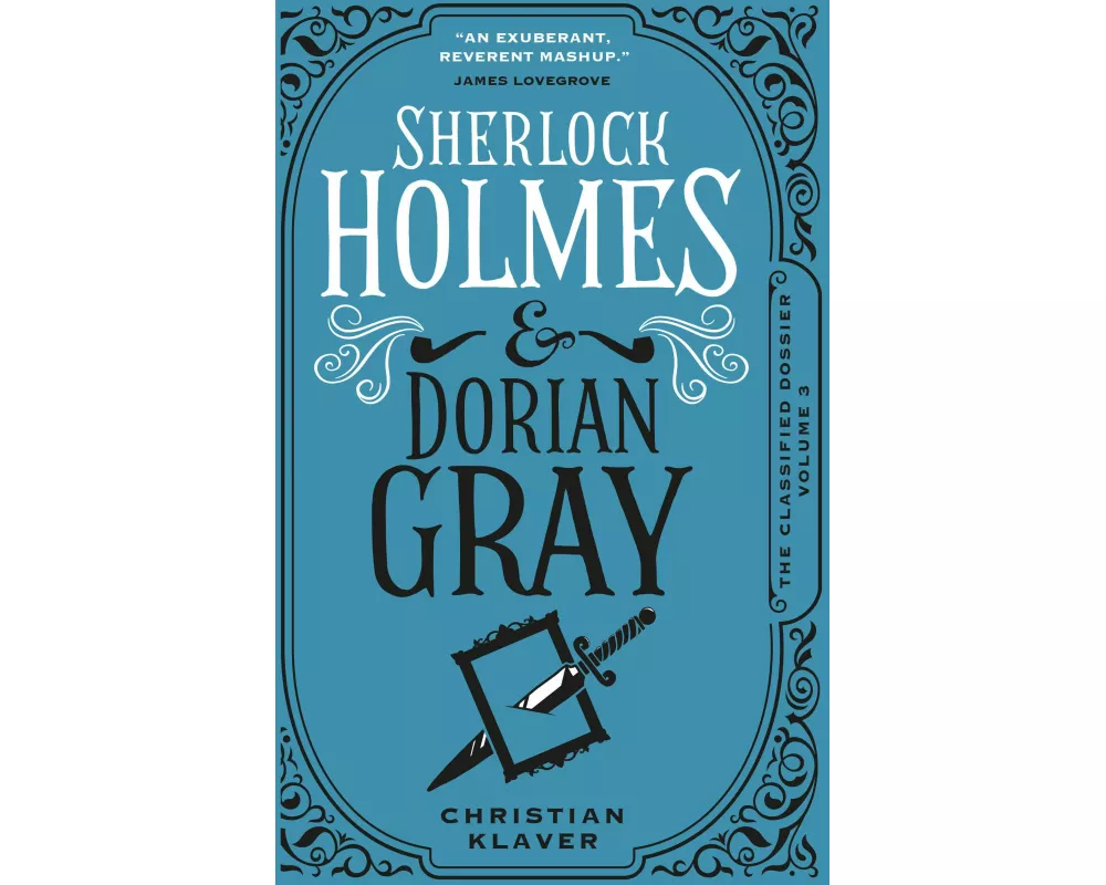 The Classified Dossier - Sherlock Holmes and Dorian Gray