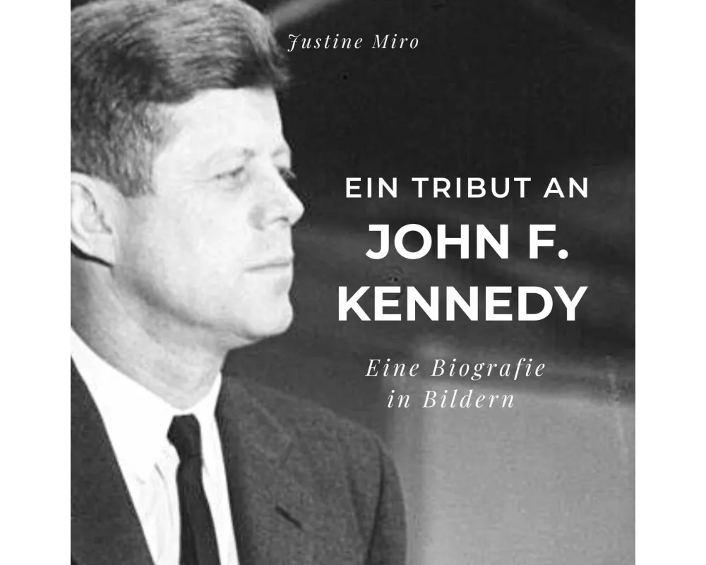 Ein Tribut an John F. Kennedy