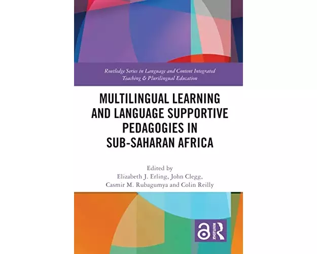Multilingual Learning and Language Supportive Pedagogies in Sub-Saharan Africa