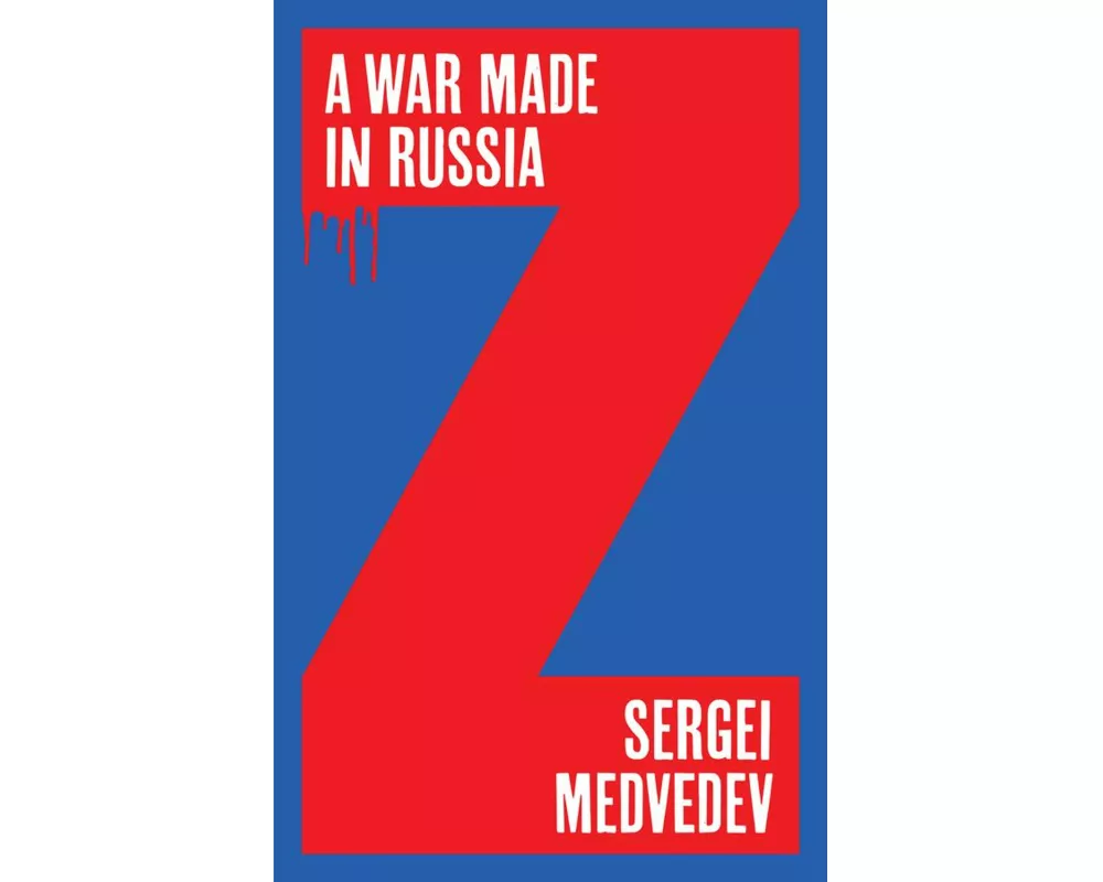 A War Made in Russia