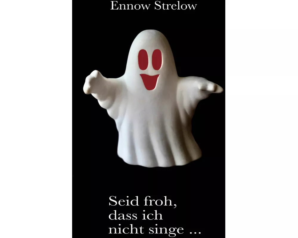 Seid froh, dass ich nicht singe