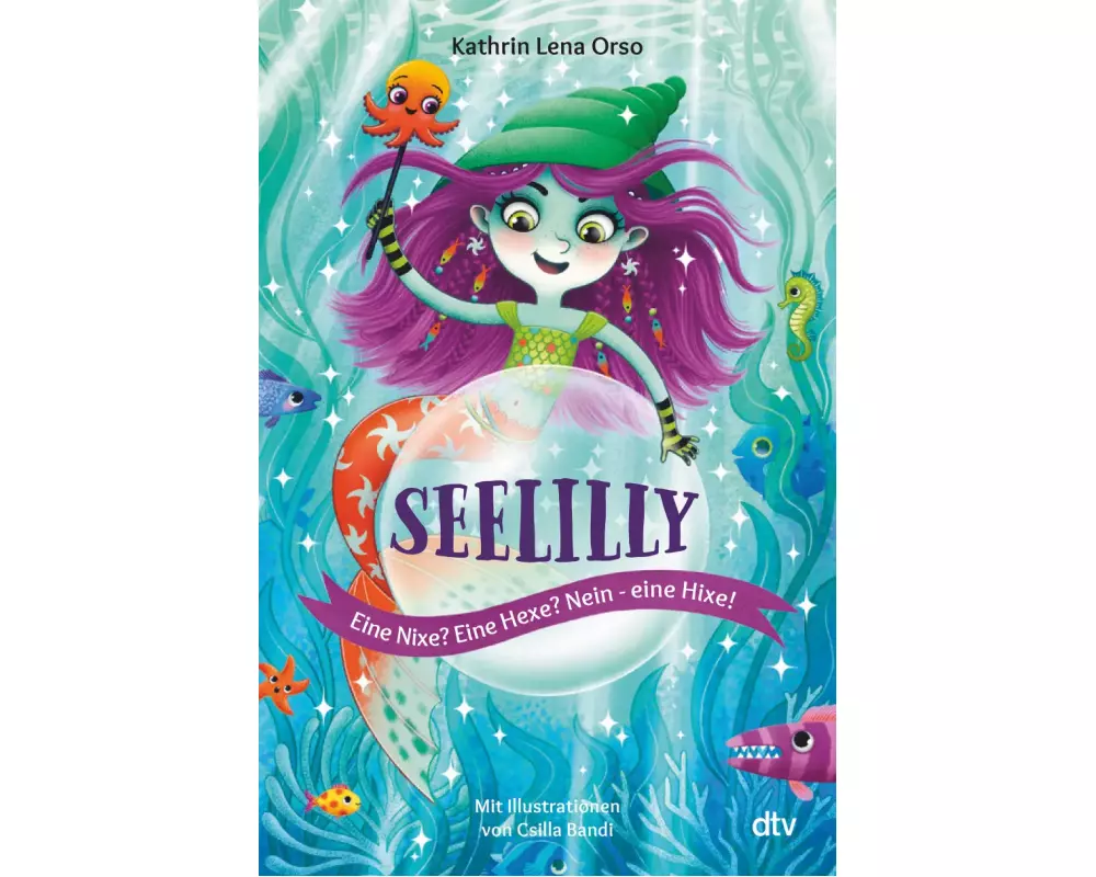 Seelilly – Eine Nixe? Eine Hexe? Nein, eine Hixe!