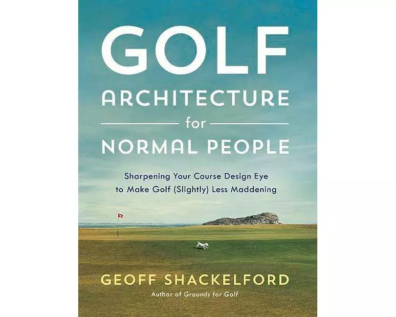 Golf Architecture for Normal People