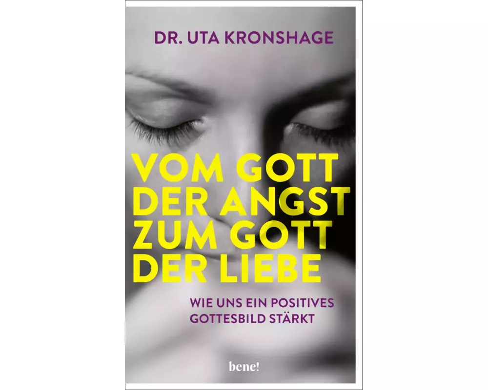 Vom Gott der Angst zum Gott der Liebe
