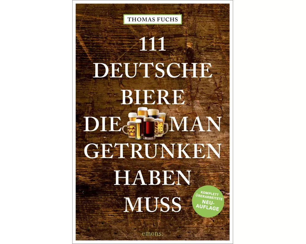 111 Deutsche Biere, die man getrunken haben muss