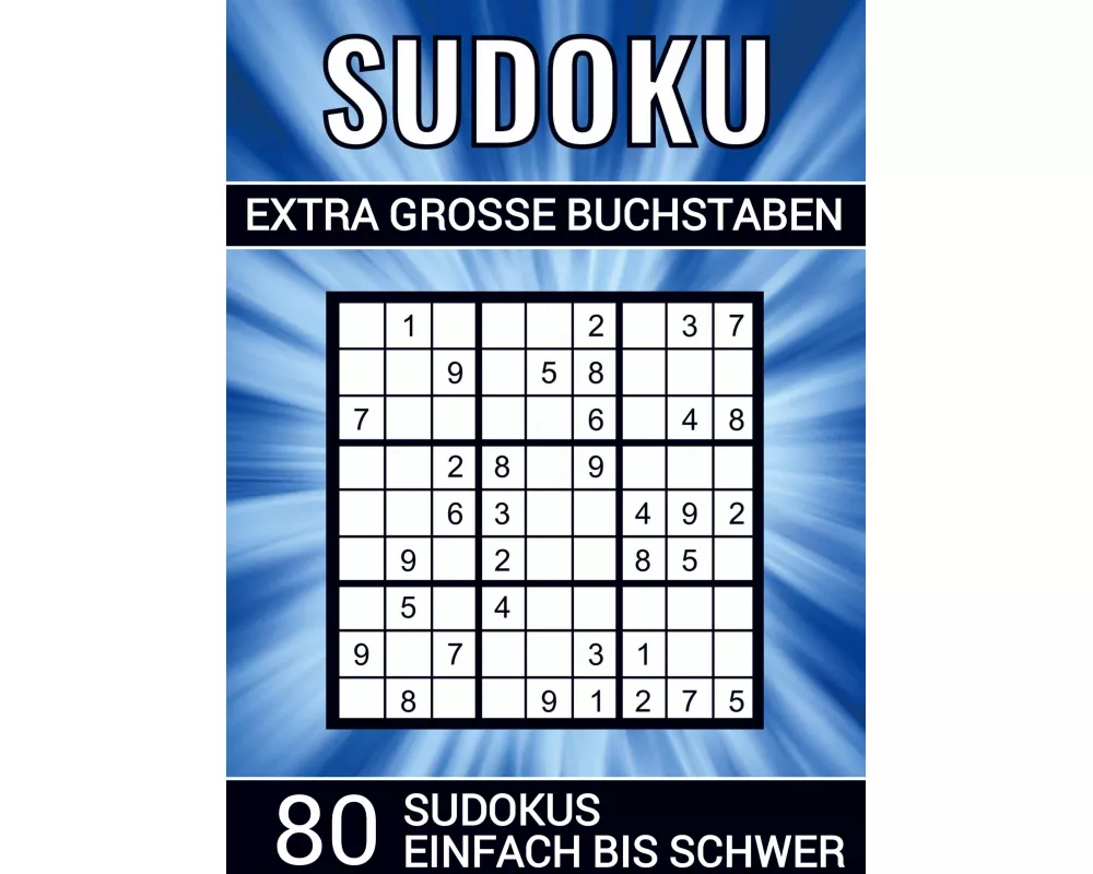 Sudoku extra grosse Buchstaben - 80 Sudokus einfach bis schwer
