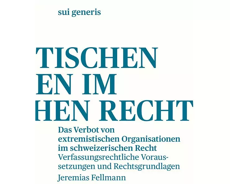 Das Verbot von extremistischen Organisationen im schweizerischen Recht