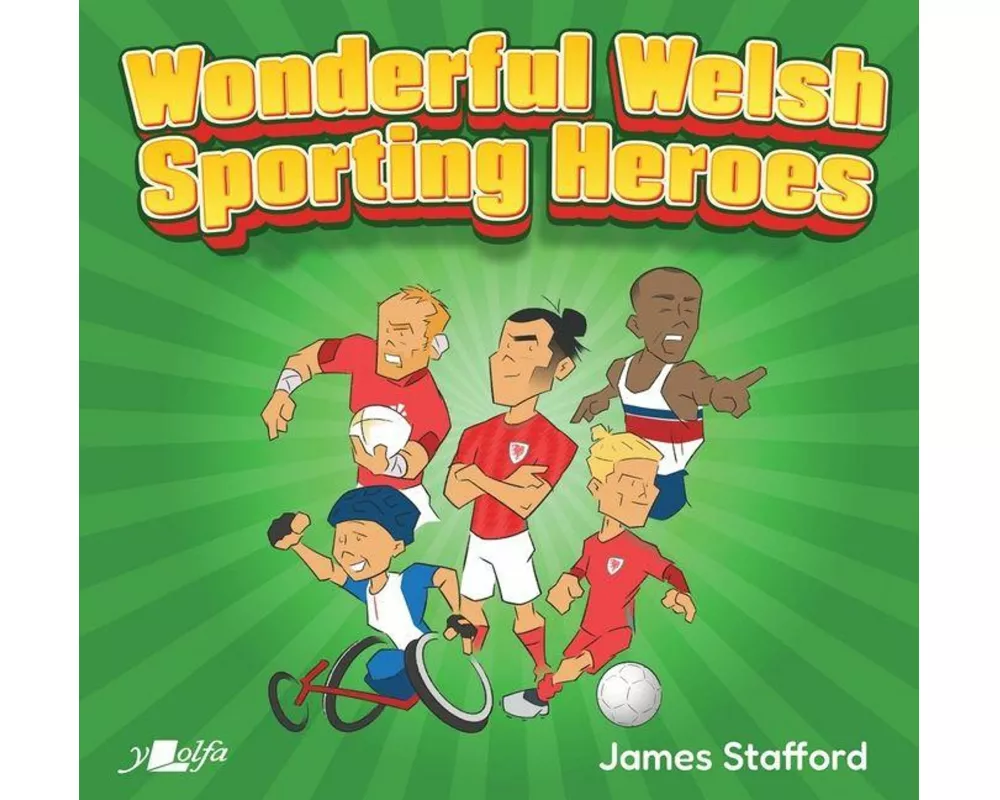 Wonderful Welsh Sporting Heroes