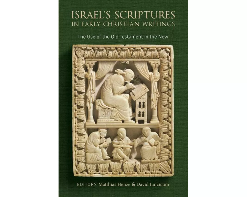Israel's Scriptures in Early Christian Writings