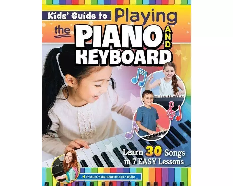 Kids’ Guide to Playing the Piano and Keyboard