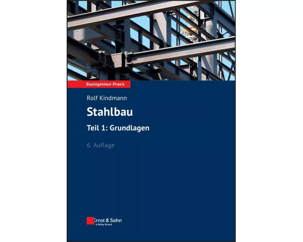 Stahlbau: Teil 1: Grundlagen