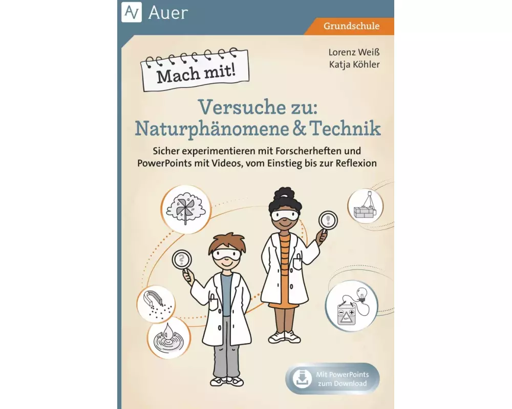 Mach mit! Versuche zu Naturphänomene & Technik