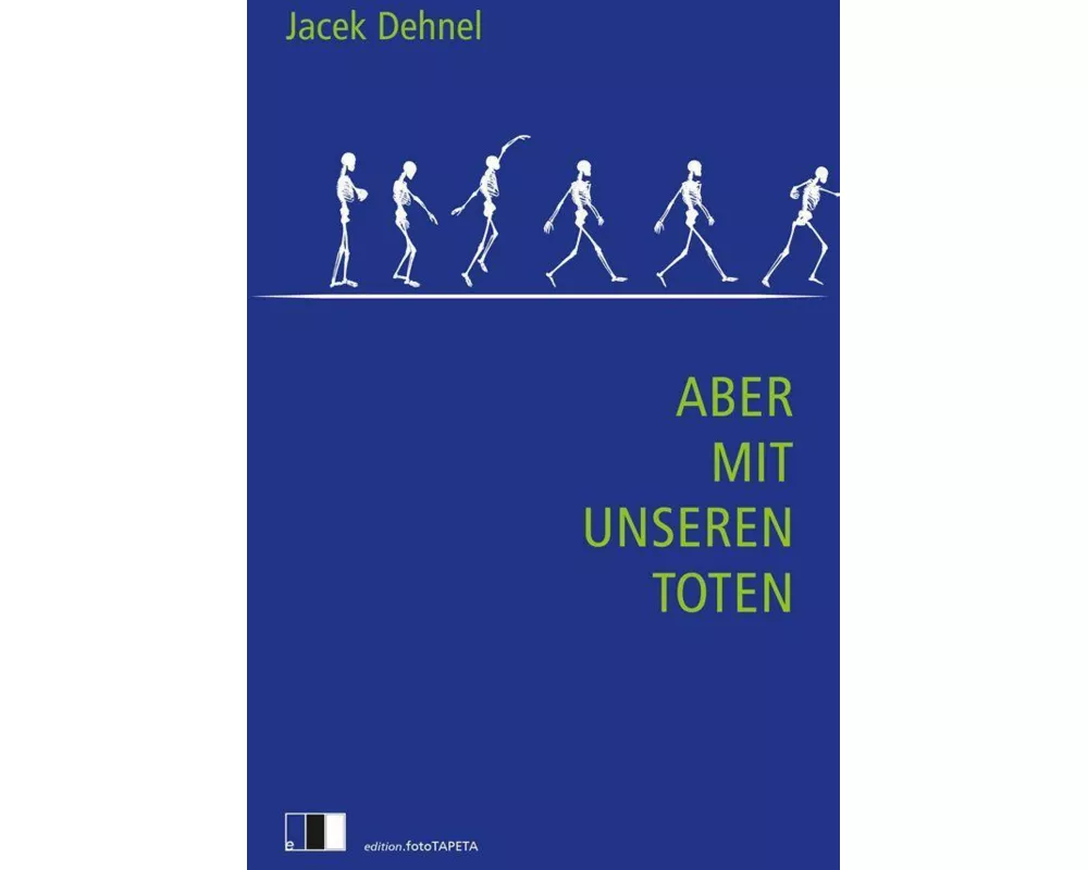 Aber mit unseren Toten