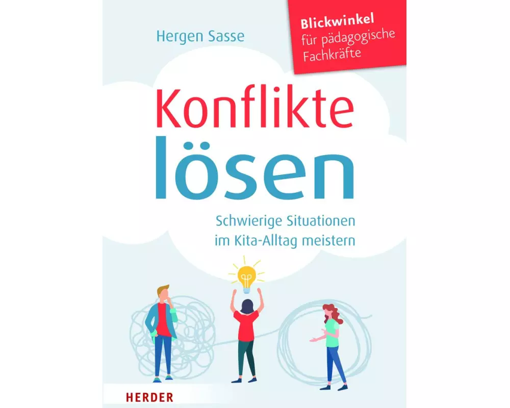 Konflikte lösen. Schwierige Situationen im Kita-Alltag meistern