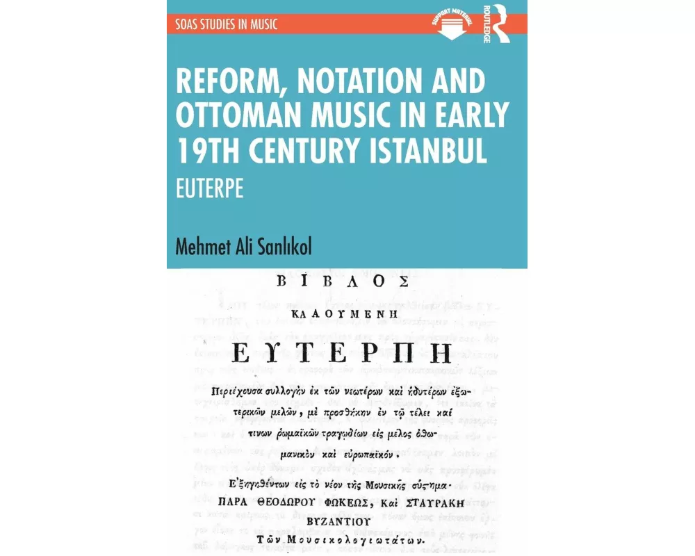 Reform, Notation and Ottoman music in Early 19th Century Istanbul