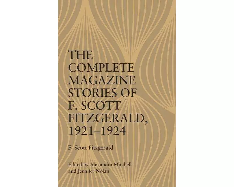 The Complete Magazine Stories of F. Scott Fitzgerald, 1921–1924
