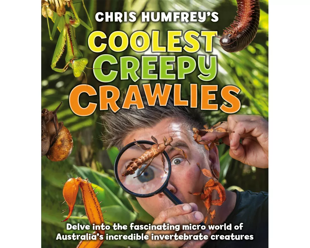 Chris Humfrey's Coolest Creepy Crawlies