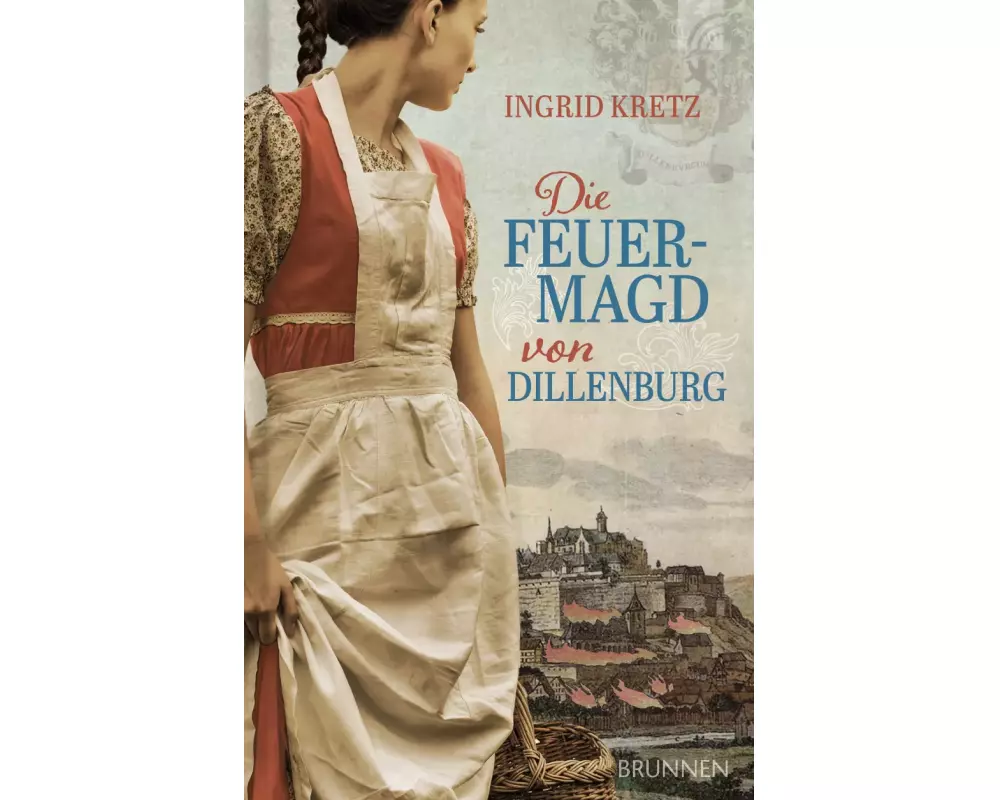 Die Feuermagd von Dillenburg