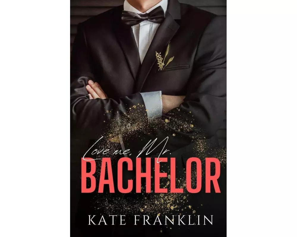 Love me, Mr. Bachelor