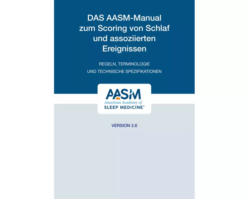 Das AASM-Manual zum Scoring von Schlaf und assoziierten Ereignissen