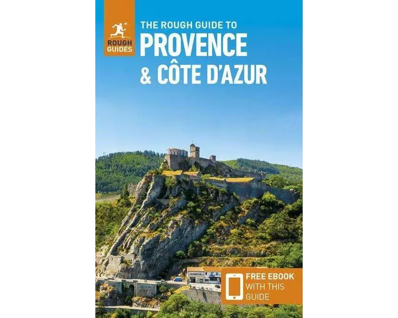 The Rough Guide to Provence & the Cote d'Azur: Travel Guide with eBook