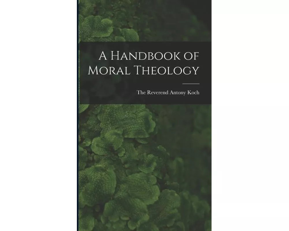 A Handbook of Moral Theology