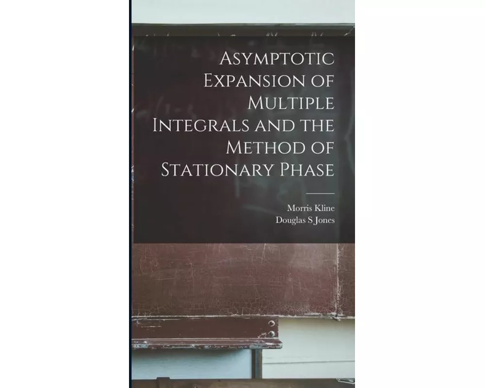 Asymptotic Expansion of Multiple Integrals and the Method of Stationary Phase
