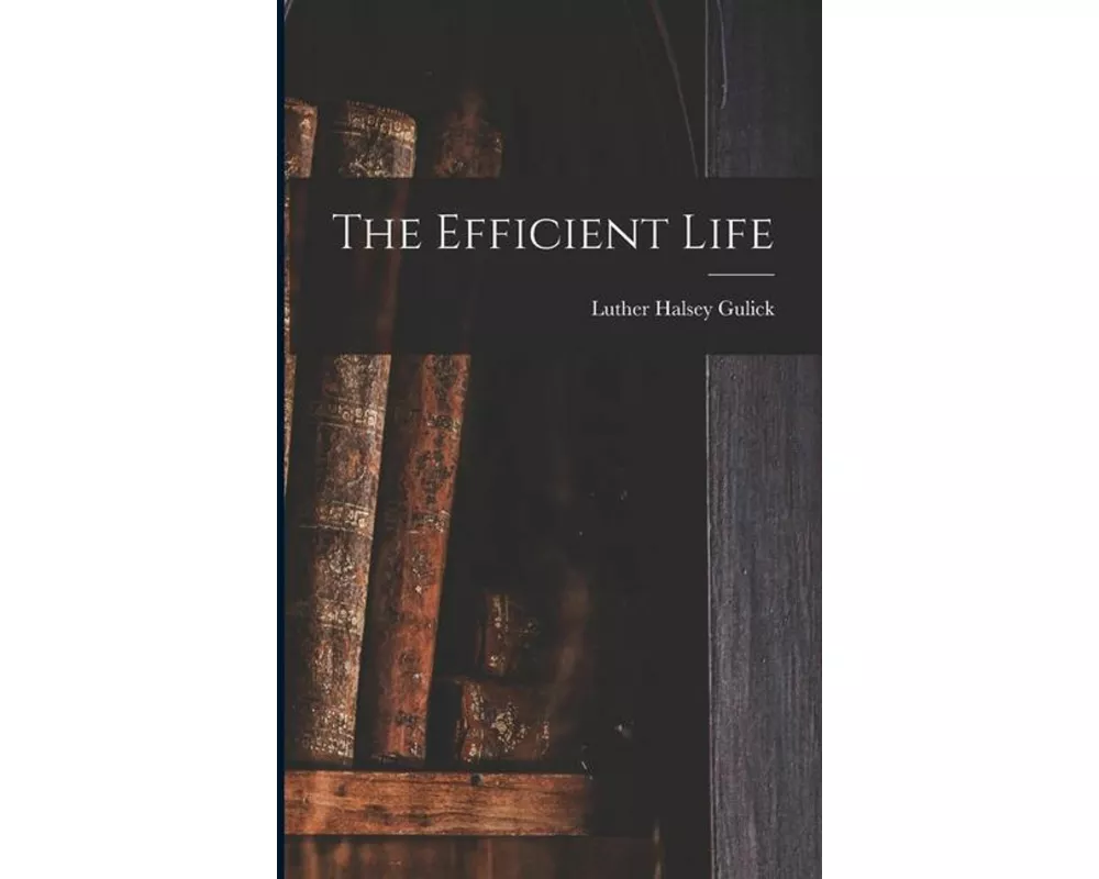 The Efficient Life