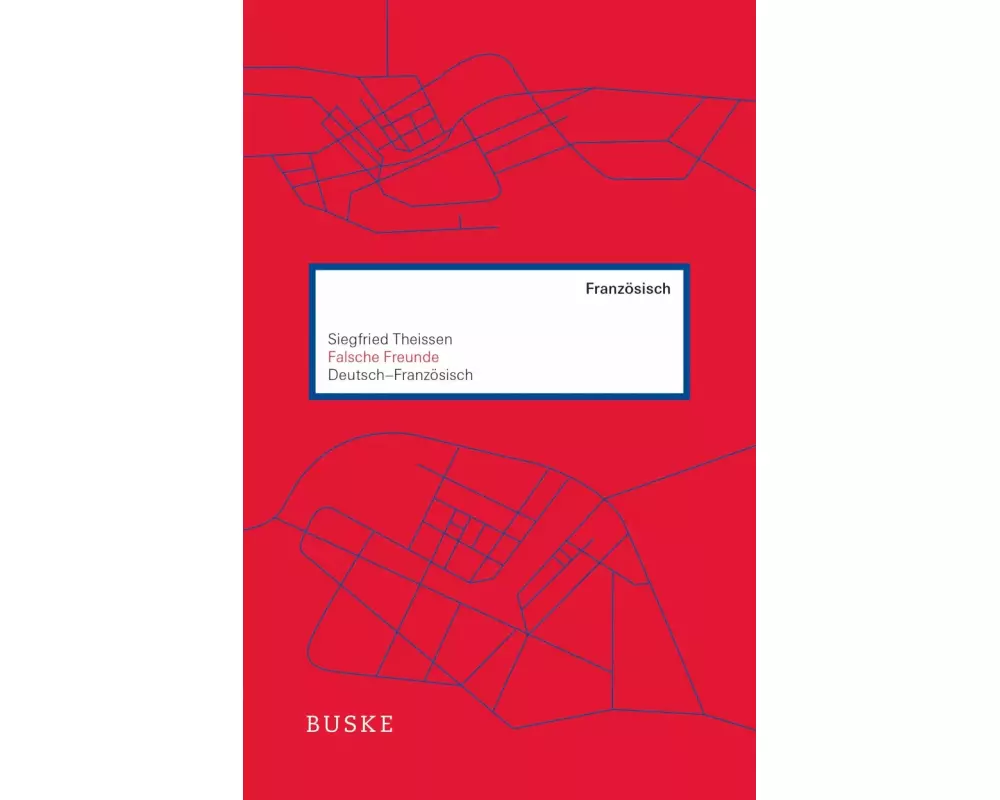 Falsche Freunde. Deutsch–Französisch