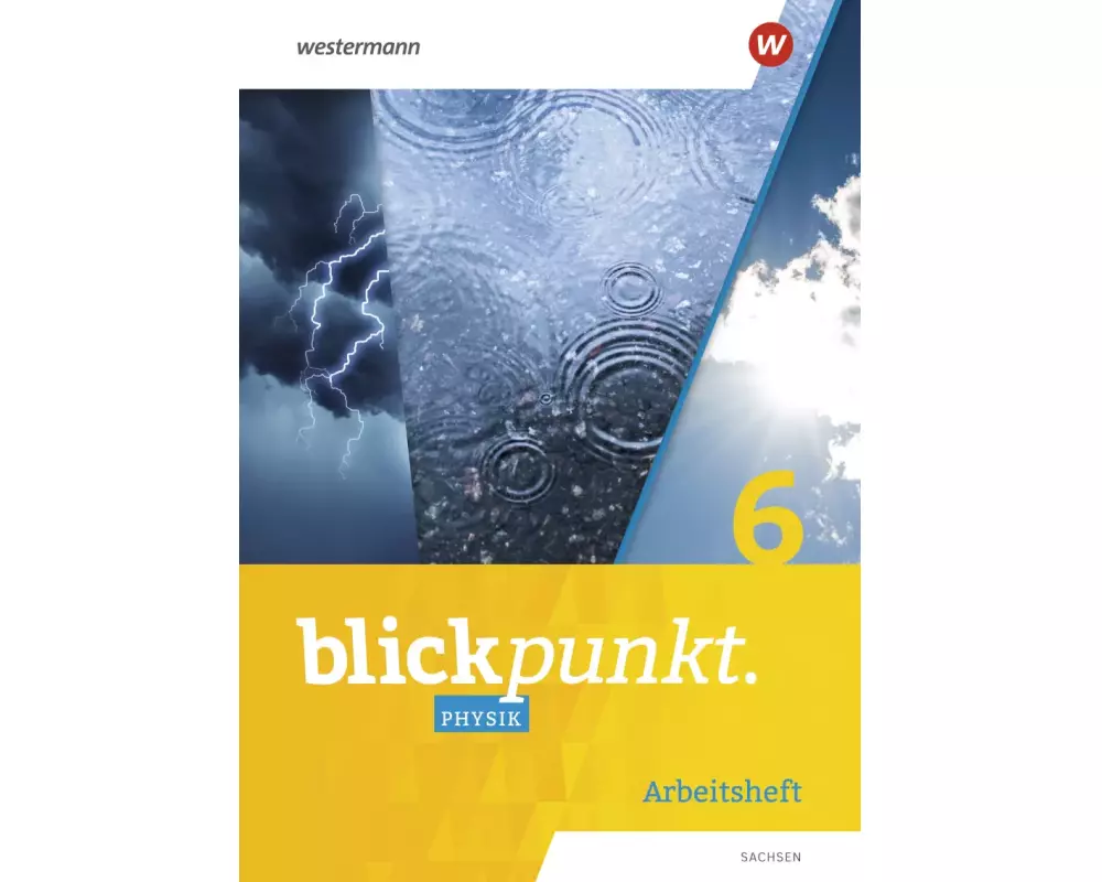 Blickpunkt Physik 6. Arbeitsheft. Sachsen
