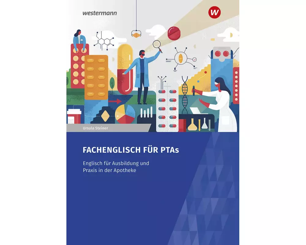 Fachenglisch für Pharmazeutisch-technische Assistenten/Assistentinnen