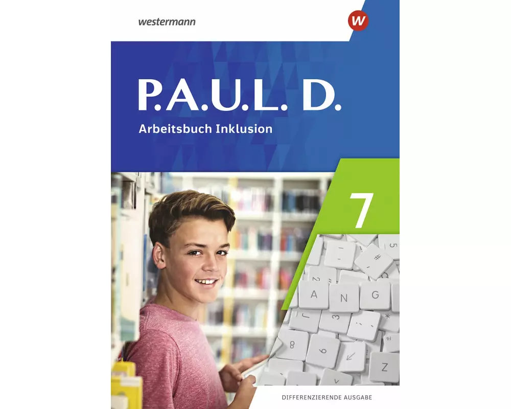 P.A.U.L. D. (Paul) 7. Arbeitsbuch Inklusion. Differenzierende Ausgabe