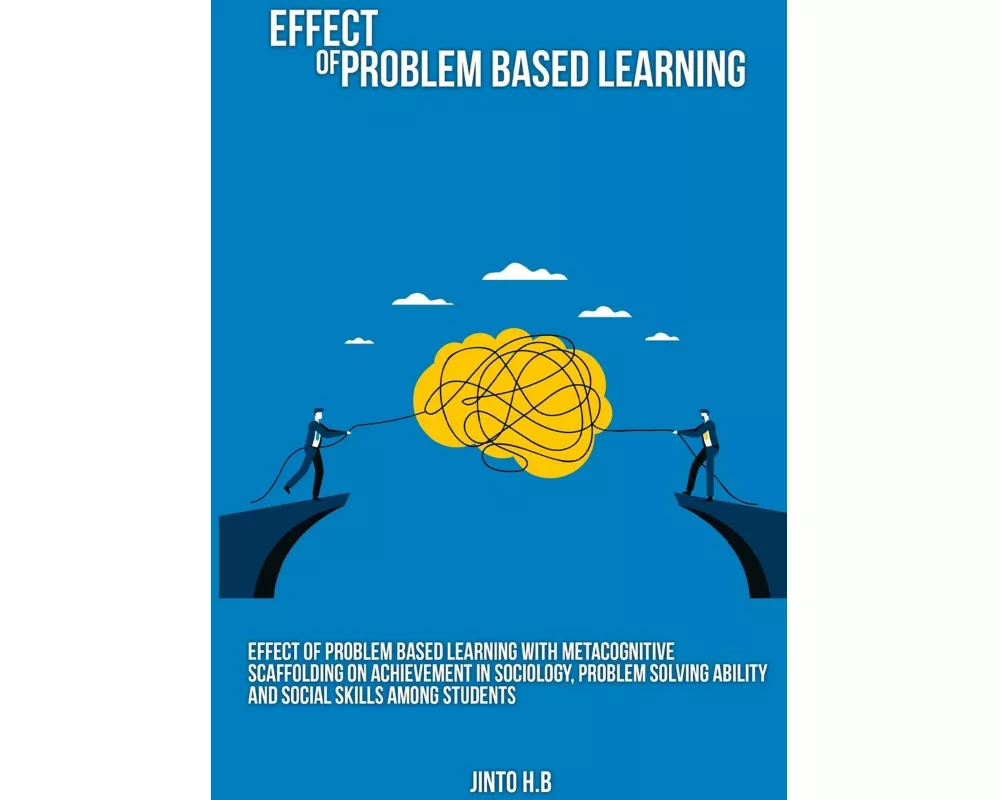 Effect of problem based learning with metacognitive scaffolding on achievement in sociology, problem solving ability and social skills among students