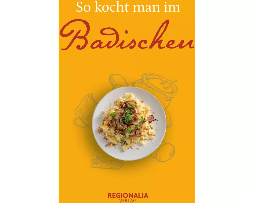 So kocht man im Badischen