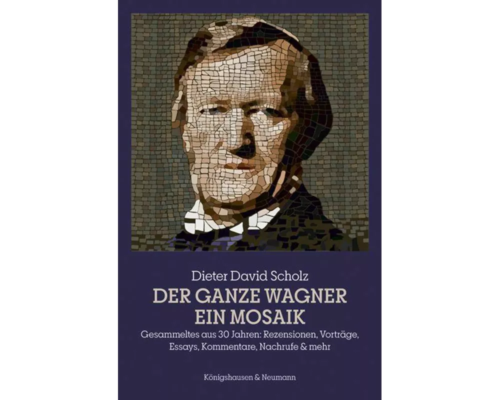 Der ganze Wagner. Ein Mosaik