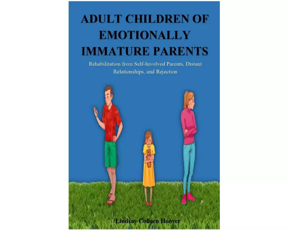 Adult Children of Emotionally Immature Parents