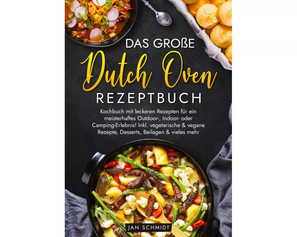 Das große Dutch Oven Rezeptbuch