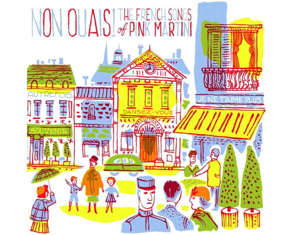 Non Ouais! The French Songs Of Pink Martini