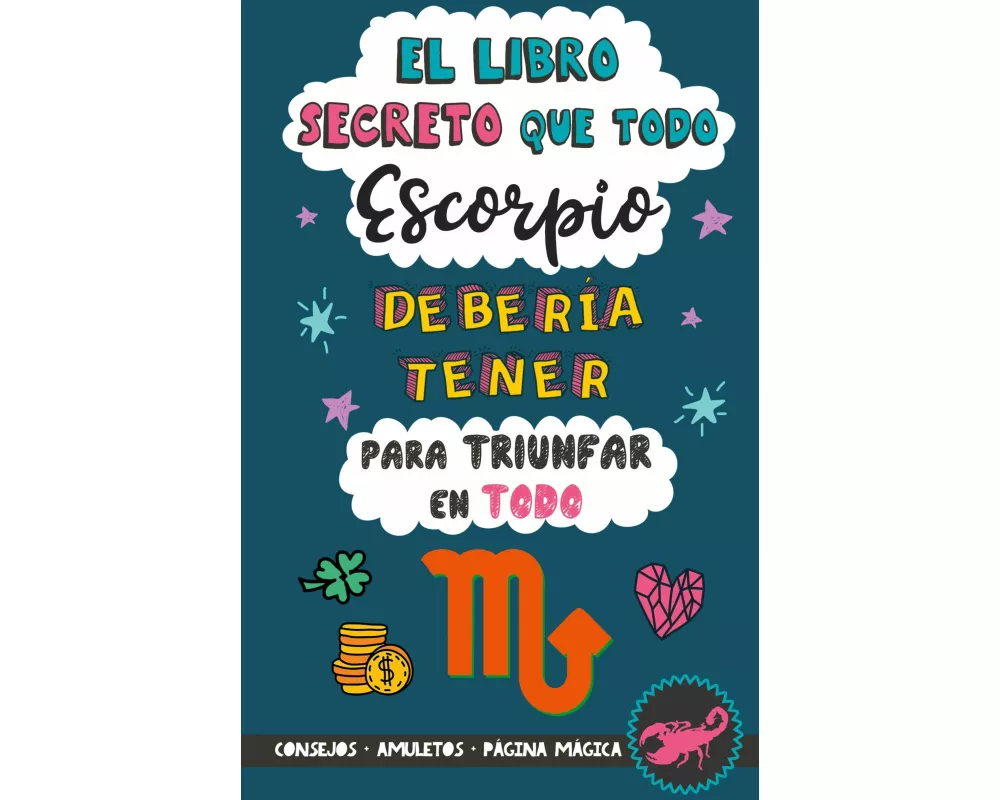 El libro secreto que todo Escorpio debería tener para triunfar en todo